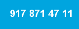 917 871 47 11 917 871 47 11
